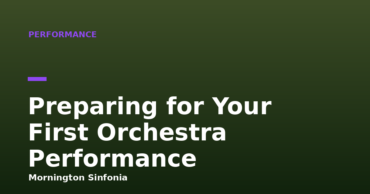 Preparing for Your First Orchestra Performance